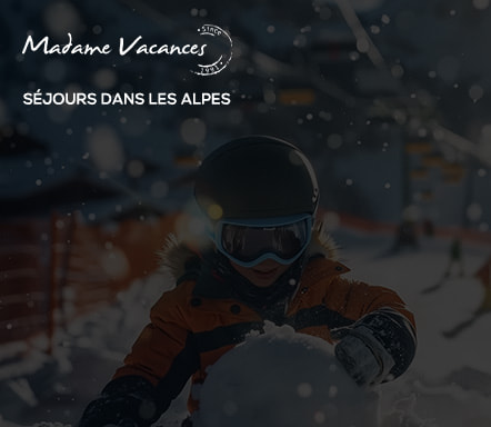 Madame Vacances | Séjours dans les Alpes