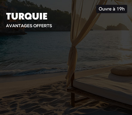 Turquie - Avantages offerts