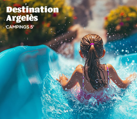 Destination Argeles | Campings 5*