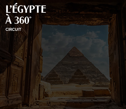 L'Égypte à 360° – Circuit