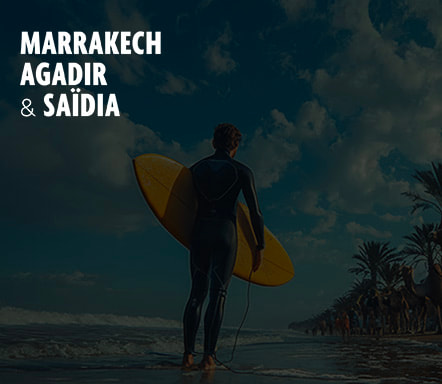 Marrakech, Agadir & Saïdia