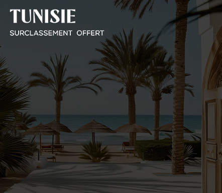 Tunisie - Surclassement offert
