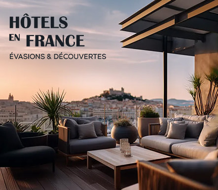 Hôtels en France - Evasions et découvertes