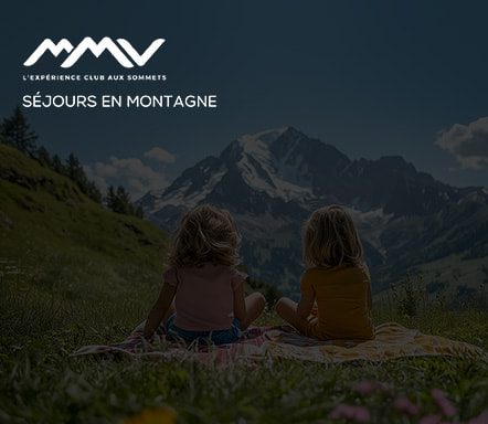 MMV | Séjours en montagne