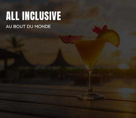 All inclusive au bout du monde