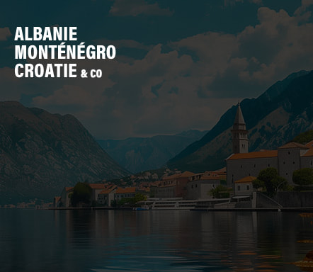 Albanie, Monténégro, Croatie & co