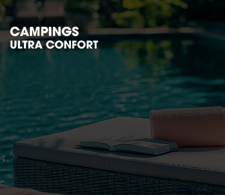 Campings ultra confort