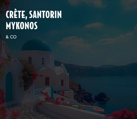 Crète, Santorin, Mykonos & co