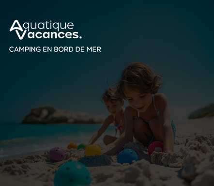 Aquatique Vacances | Campings Bord de mer