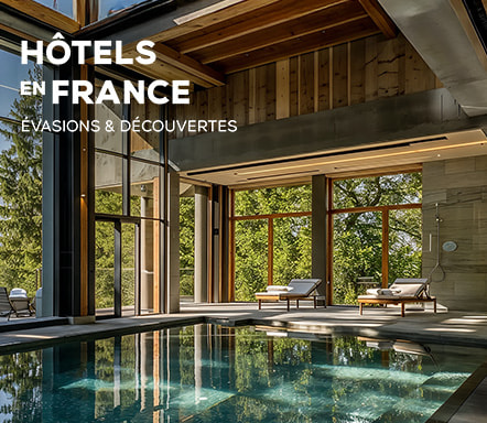 Hôtels en France - Evasions et découvertes