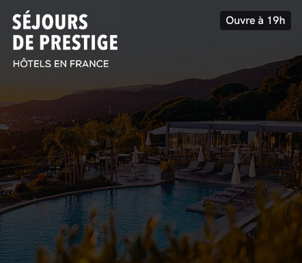 Séjours de Prestige | Hôtels en France