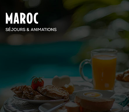 Maroc séjour et circuit