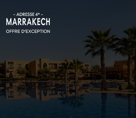 Adresse 4* à Marrakech – Offre d'exception