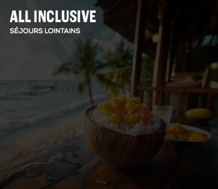 All inclusive - Séjours lointains