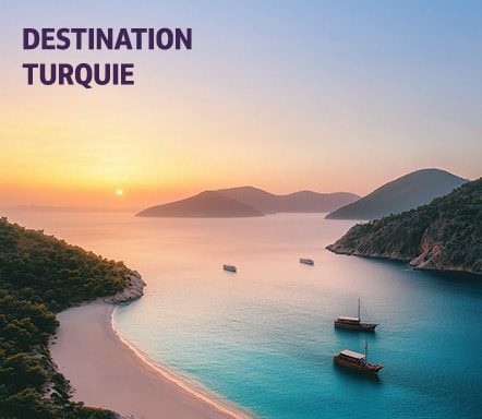 Destination Turquie