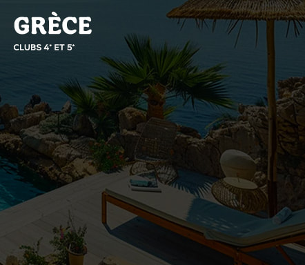 Grèce - Clubs 4* & 5*