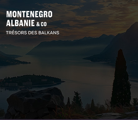 Montenegro, Albanie & Co - Trésors des Balkans