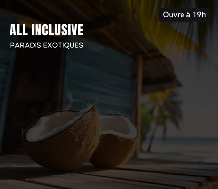 Paradis Exotiques en all inclusive