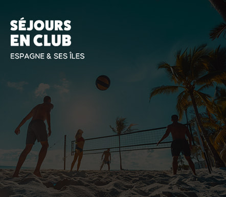 Séjours en club - Espagne et ses îles