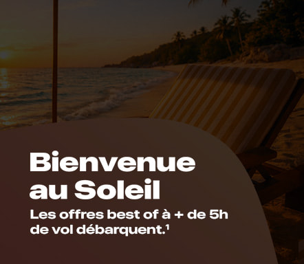 L'offre du moment : Best of séjours lointains