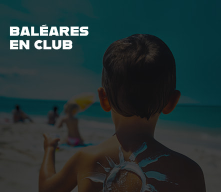 Vacances en Club - Baléares