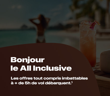 Séjours lointains en All Inclusive