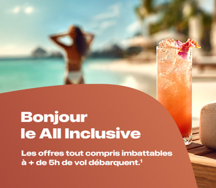 Séjours lointains en All Inclusive