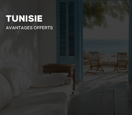 Tunisie - Avantages offerts
