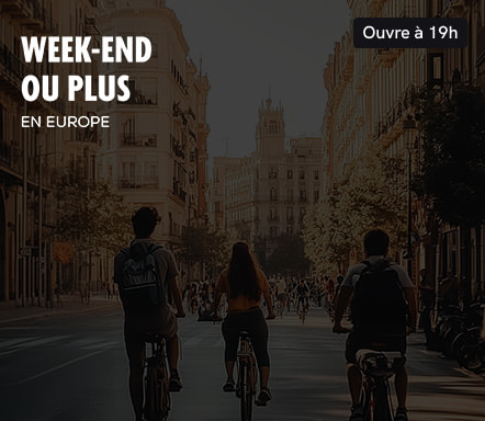 Week-end ou plus en Europe