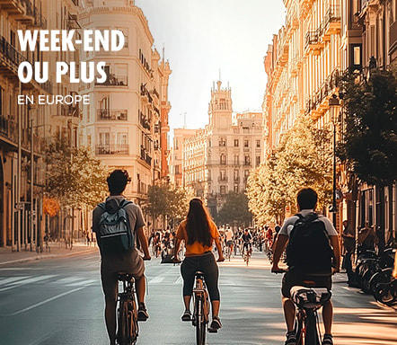 Week-end ou plus en Europe