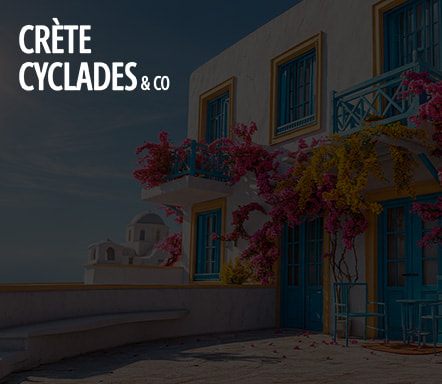 Crète, Cyclades and Co 