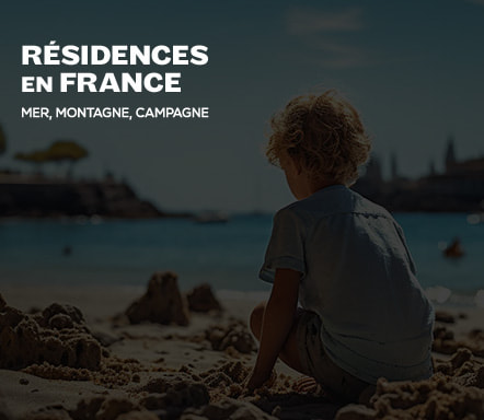 Résidences en France | Mer, montagne et campagne