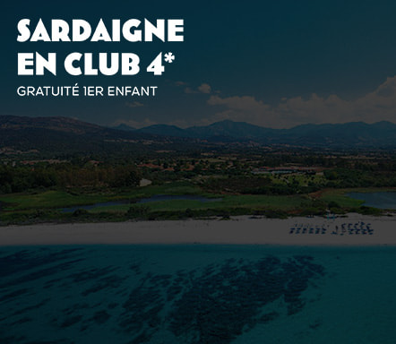 Sardaigne en club 4* - Gratuité 1er enfant