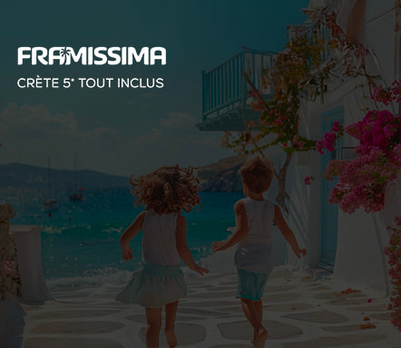 Framissima - Crète 5* en tout inclus