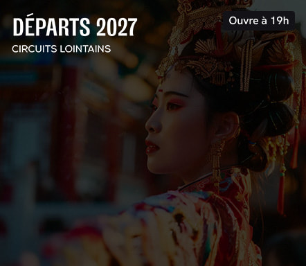 Départs 2027 | Circuits lointains