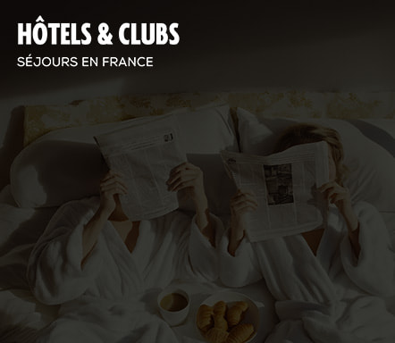 Hôtels & clubs | Séjours en France