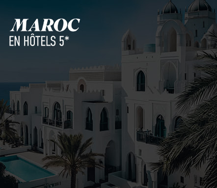 Maroc en hôtels 5*