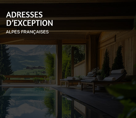 Adresses d'exception | Alpes françaises