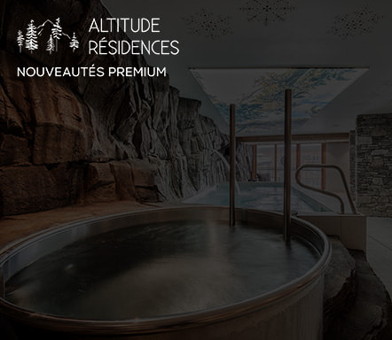 Altitude Résidences - Nouveauté Premium Montagne 