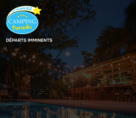 Camping Paradis | Départs imminents