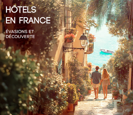 Hôtels en France - Evasions et découverte