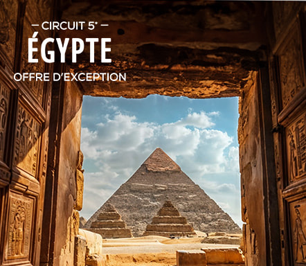 Circuit 5* - Égypte - Offre d'exception