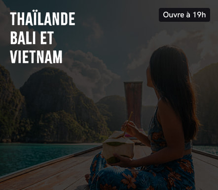 Thaïlande, Bali et Vietnam