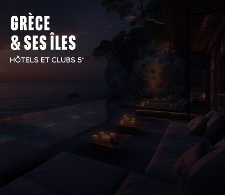 Grèce & ses îles - Hôtels et clubs 5*