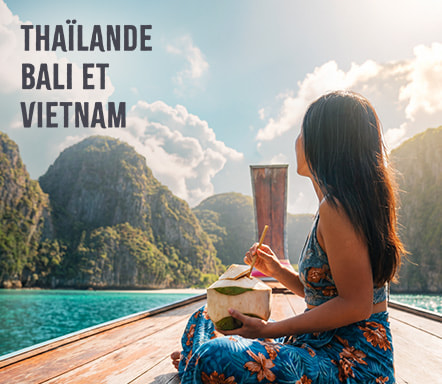 Thaïlande, Bali et Vietnam