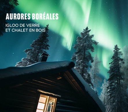 Aurores boréales : igloos et chalets en bois