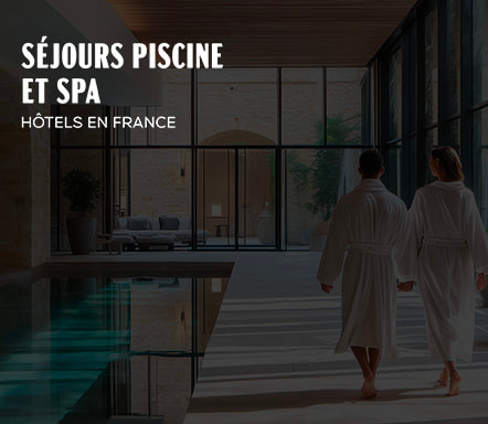 Séjours piscine et spa | Hôtels en France