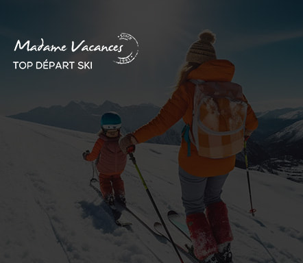 Madame Vacances | Top départ Ski