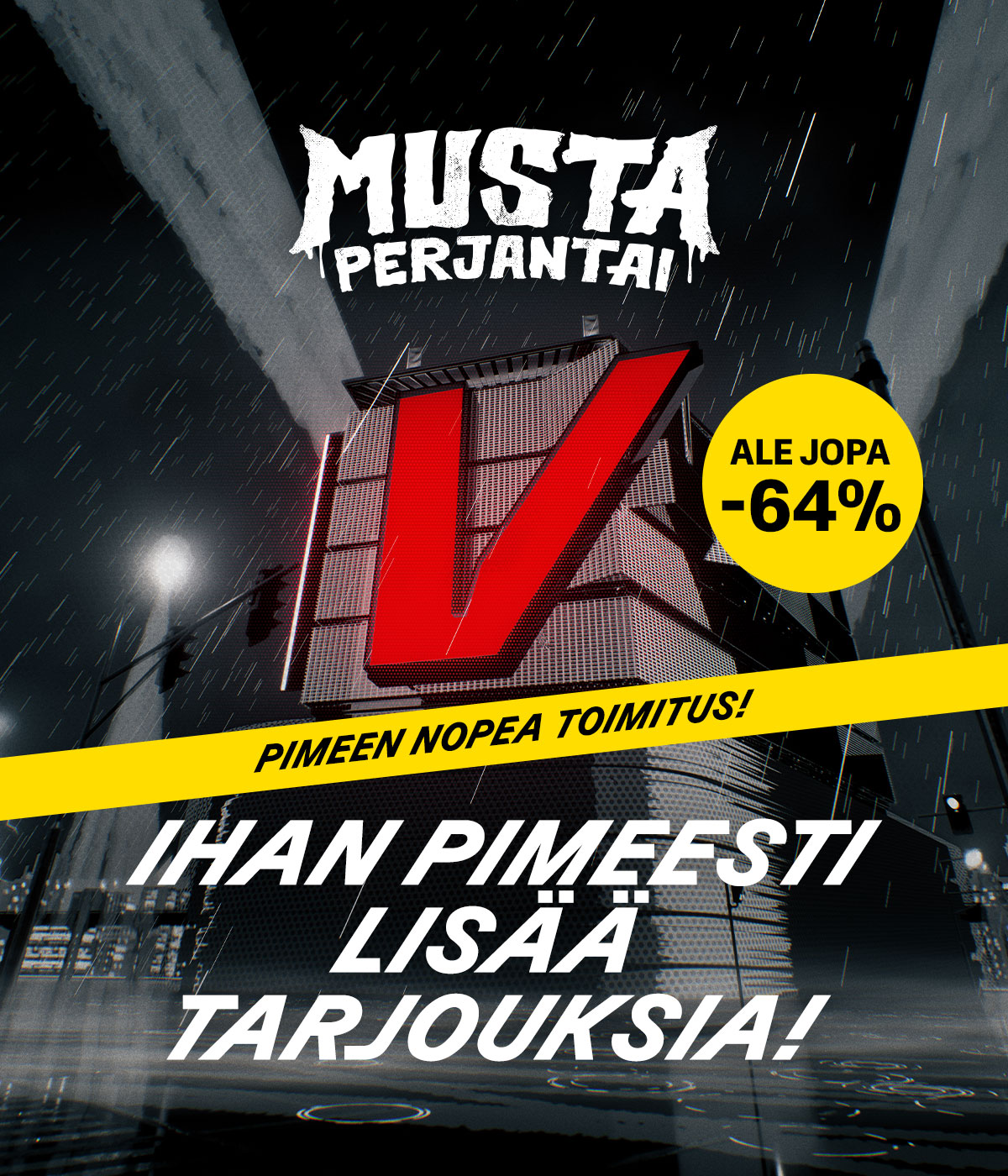 Musta Perjantai – pimeen nopea toimitus