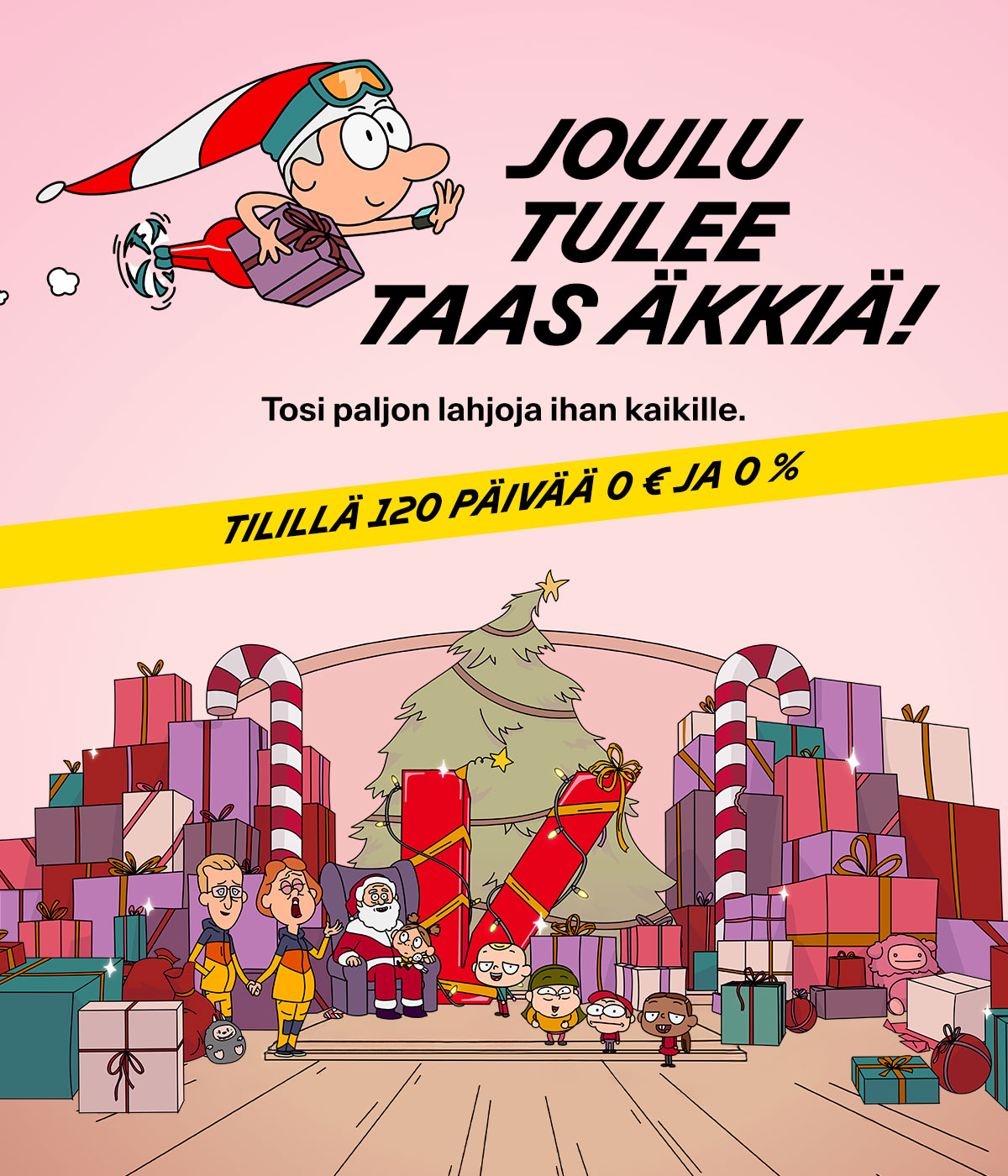 Tosi paljon lahjoja kaikille – tilillä 120 päivää 0 € ja 0 %